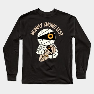 Mummy knows best Long Sleeve T-Shirt